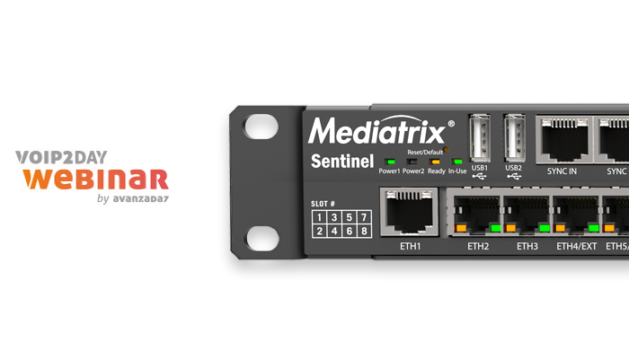 Voip2Day Webinar : Mediatrix Sentinel - Avanzada 7